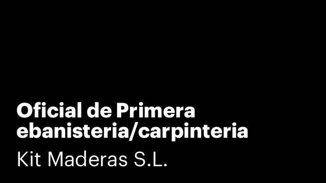 Oficial de Primera ebanisteria/carpinteria