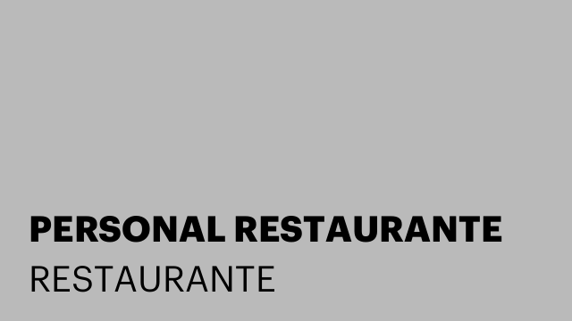 PERSONAL RESTAURANTE