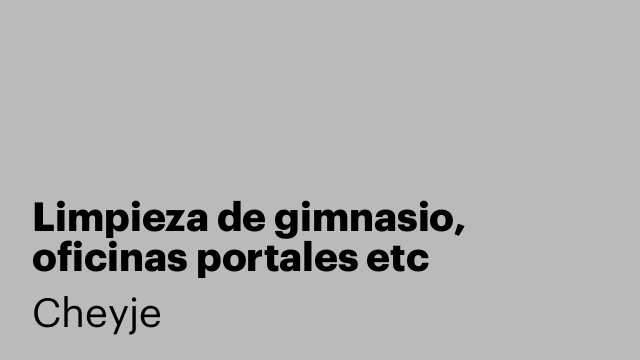 Limpieza de gimnasio, oficinas portales etc