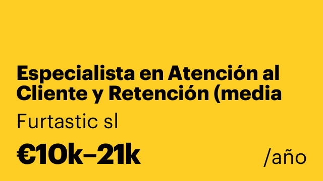 Especialista en Atención al Cliente y Retención (media jornada)