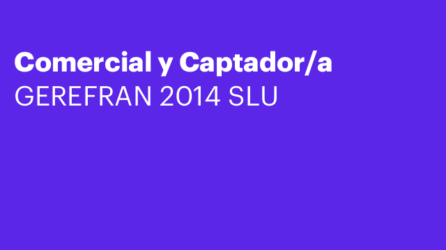 Comercial y Captador/a