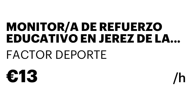 MONITOR/A DE REFUERZO EDUCATIVO EN JEREZ DE LA FRONTERA, CÁDIZ