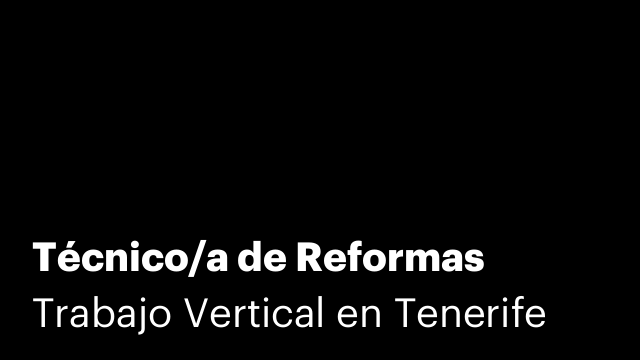 Técnico/a de Reformas