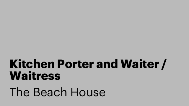 Kitchen Porter and Waiter / Waitress