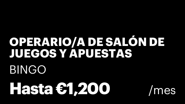 OPERARIO/A DE SALÓN DE JUEGOS Y APUESTAS DEPORTIVAS
