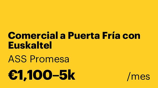 Comercial a Puerta Fría con Euskaltel