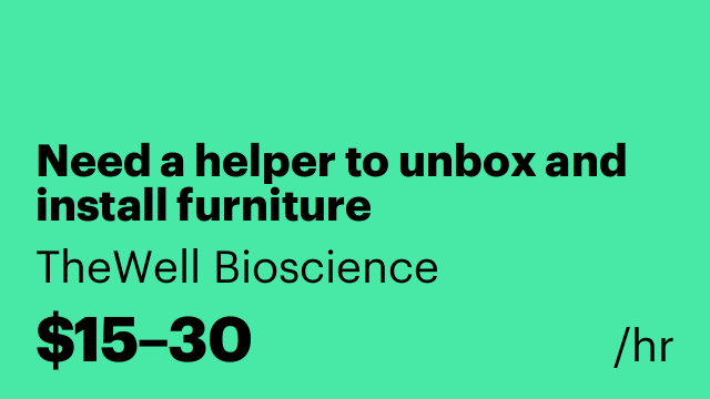 Need a helper to unbox and install furniture