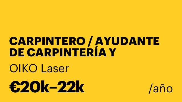 CARPINTERO / AYUDANTE DE CARPINTERÍA Y MONTAJE