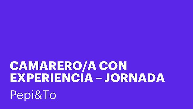CAMARERO/A CON EXPERIENCIA – JORNADA COMPLETA