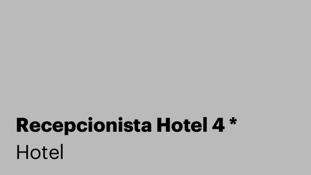 Recepcionista Hotel 4 *