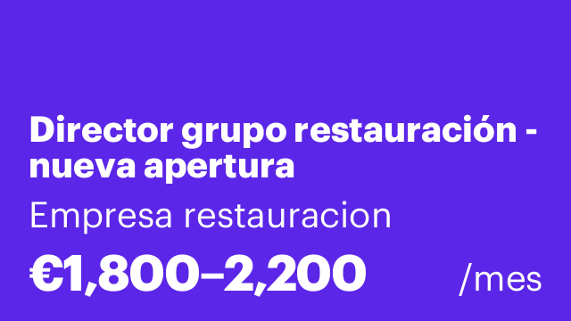 Director grupo restauración -  nueva apertura