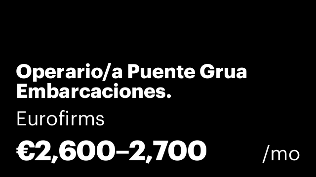 Operario/a Puente Grua Embarcaciones.