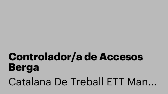 Controlador/a de Accesos Berga