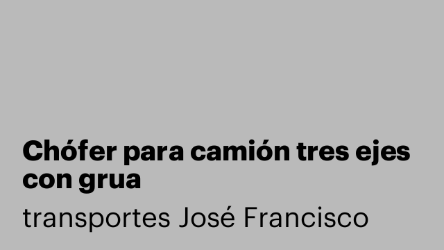 Chófer para camión tres ejes con grua