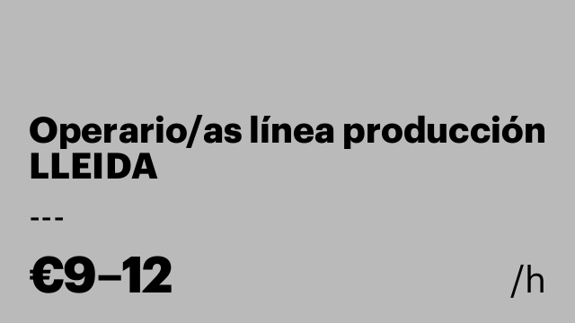Operario/as línea producción LLEIDA