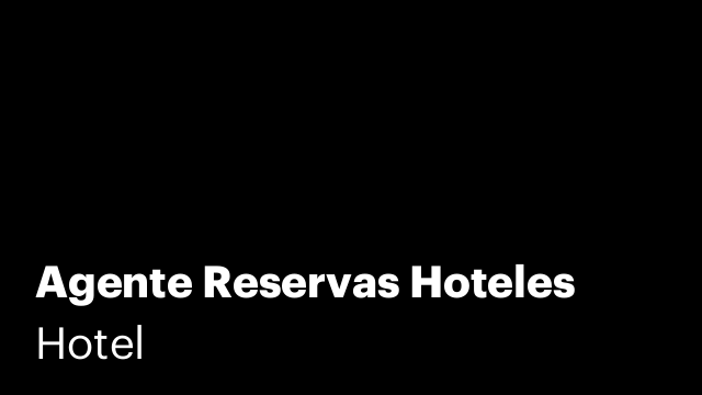Agente Reservas Hoteles