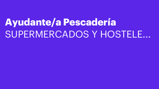 Ayudante/a Pescadería