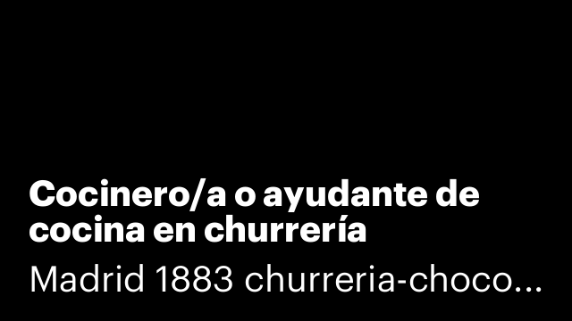 Cocinero/a o ayudante de cocina en churrería