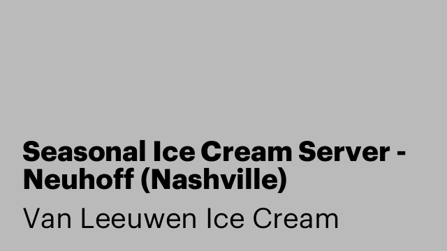 Seasonal Ice Cream Server - Neuhoff (Nashville)