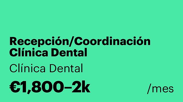 Recepción/Coordinación Clínica Dental