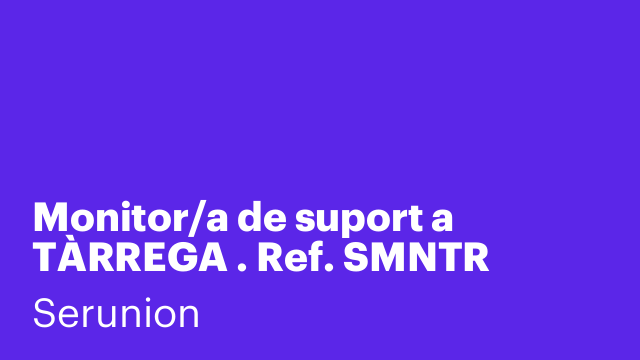 Monitor/a de suport a TÀRREGA . Ref. SMNTR