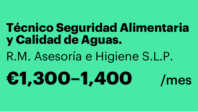 Técnico Seguridad Alimentaria y Calidad de Aguas.
