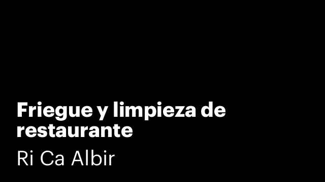 Friegue y limpieza de restaurante
