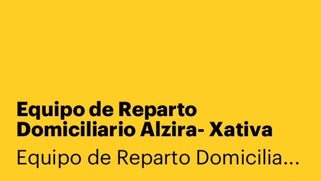 Equipo de Reparto Domiciliario Alzira- Xativa