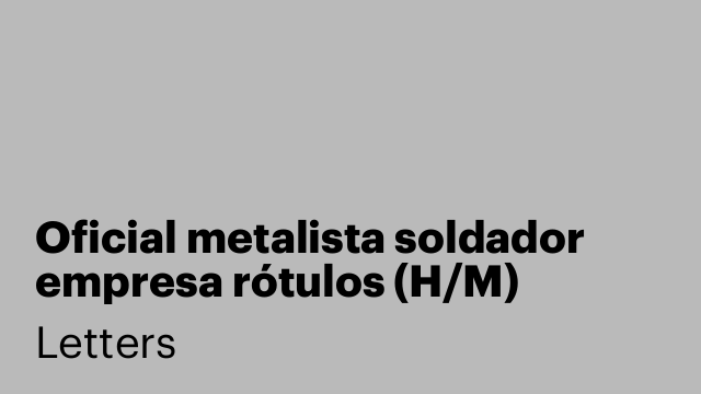 Oficial metalista soldador empresa rótulos (H/M)