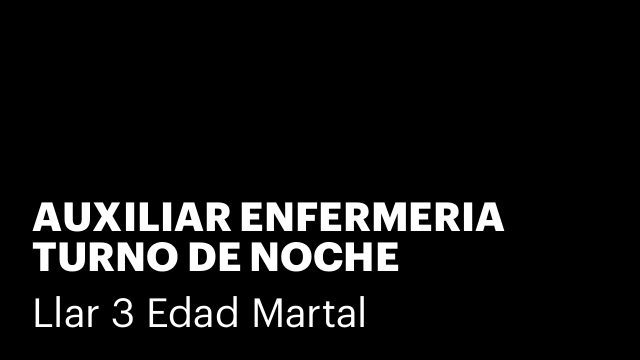 AUXILIAR ENFERMERIA TURNO DE NOCHE