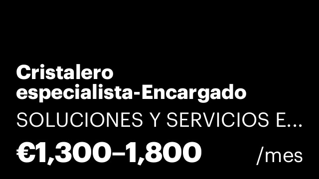 Cristalero especialista-Encargado limpieza