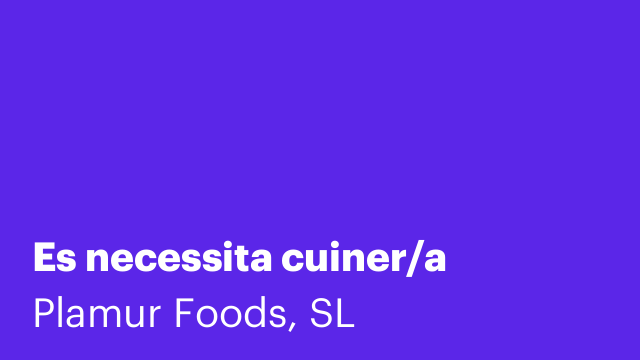 Es necessita cuiner/a