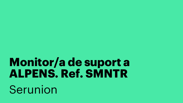 Monitor/a de suport a ALPENS. Ref. SMNTR