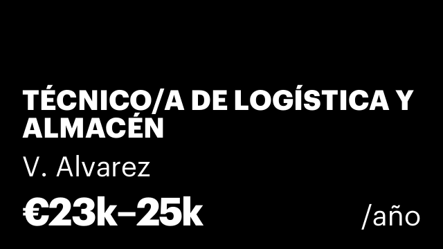 TÉCNICO/A DE LOGÍSTICA Y ALMACÉN