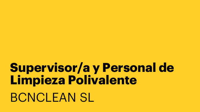 Supervisor/a y Personal de Limpieza Polivalente (CARNET B)