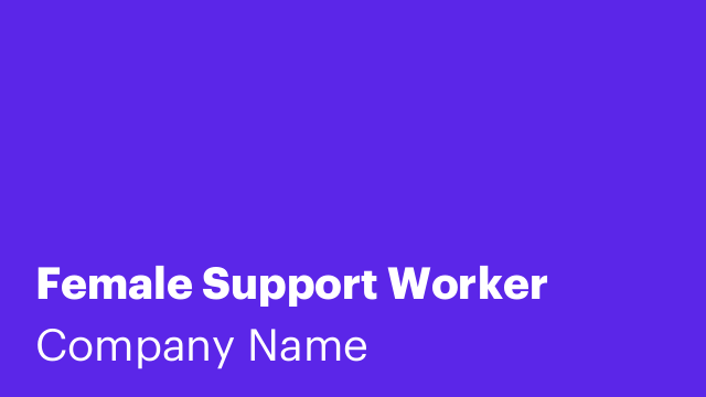 Female Support Worker