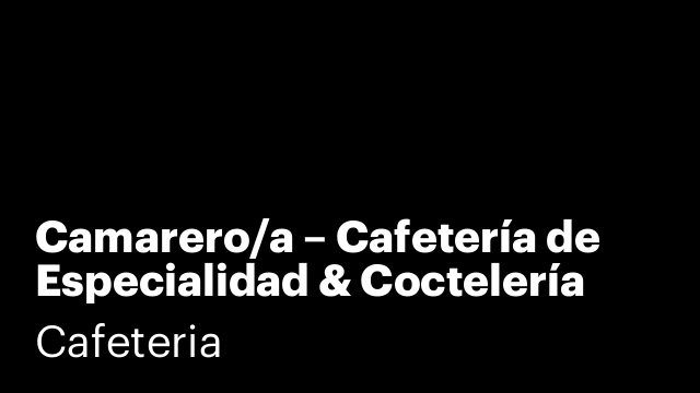 Camarero/a – Cafetería de Especialidad & Coctelería (Centro)