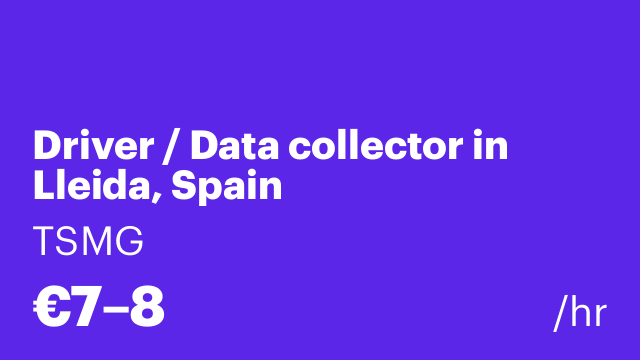 Driver / Data collector in Lleida, Spain