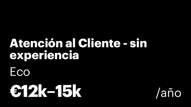 Atención al Cliente - sin experiencia