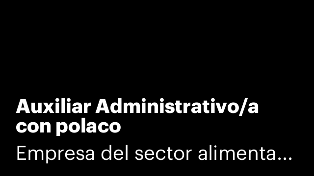 Auxiliar Administrativo/a con polaco