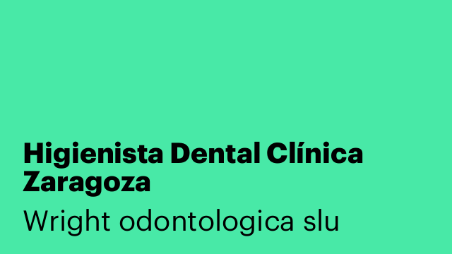Higienista Dental Clínica Zaragoza
