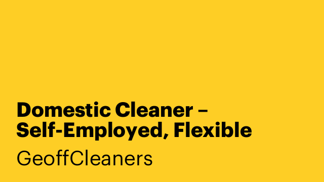 Domestic Cleaner – Self-Employed, Flexible Hours – London