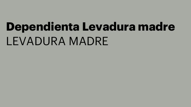 Dependienta Levadura madre