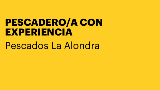 PESCADERO/A CON EXPERIENCIA