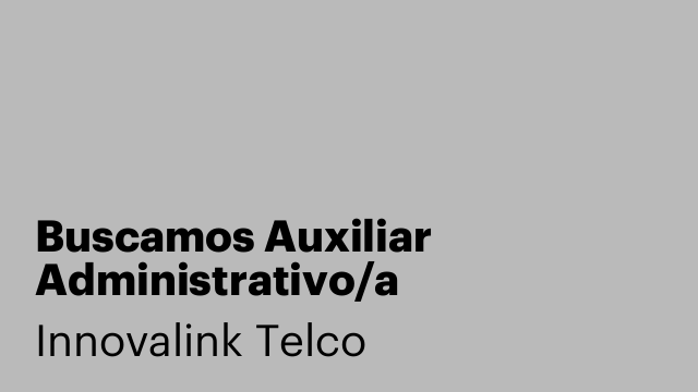 Buscamos Auxiliar Administrativo/a Especialista en RRHH