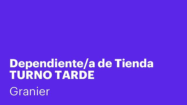 Dependiente/a de Tienda TURNO TARDE