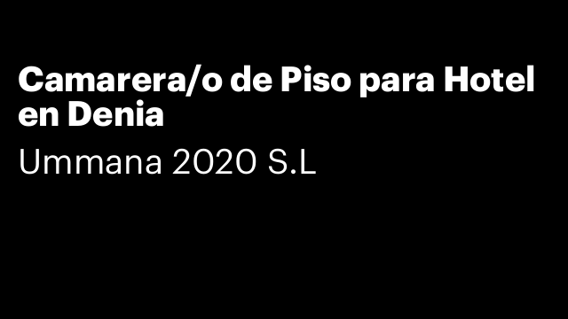 Camarera/o de Piso para Hotel en Denia