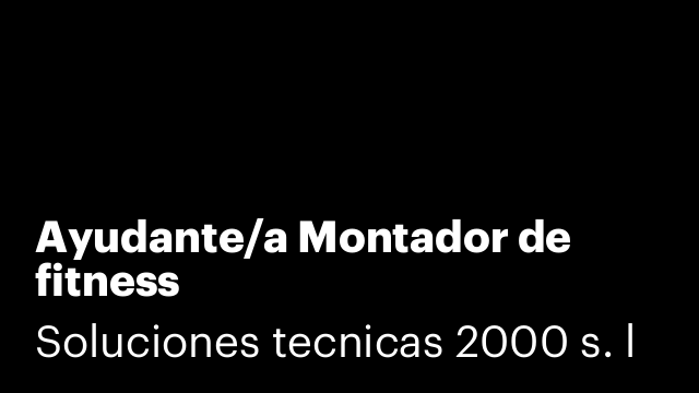Ayudante/a Montador de fitness