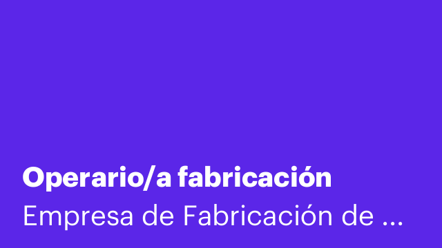 Operario/a fabricación