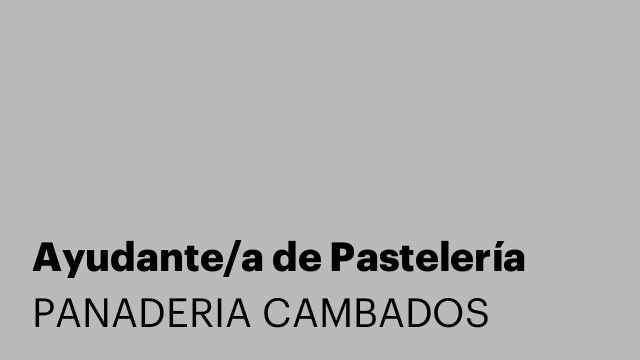 Ayudante/a de Pastelería